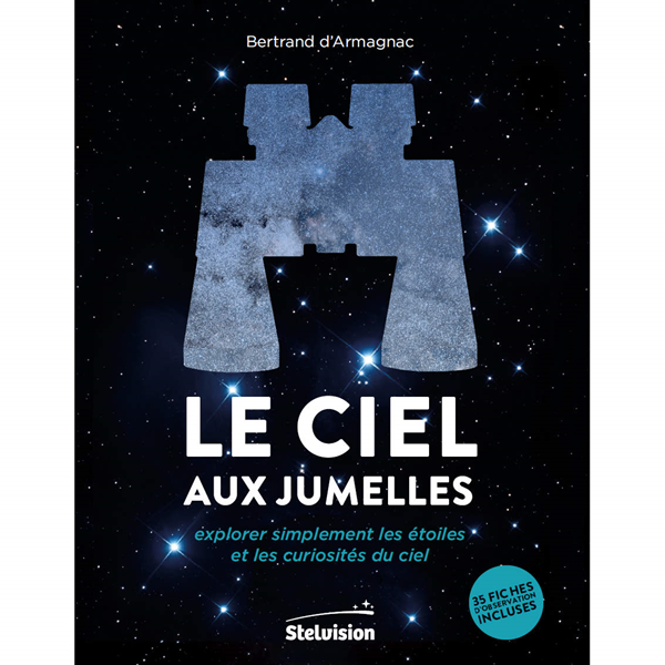 Le Ciel aux jumelles Stelvision : Explorez le Ciel Facilement