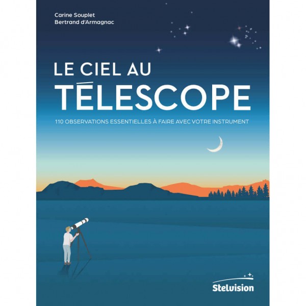 Le Ciel au télescope - guide pratique pour débuter en astronomie